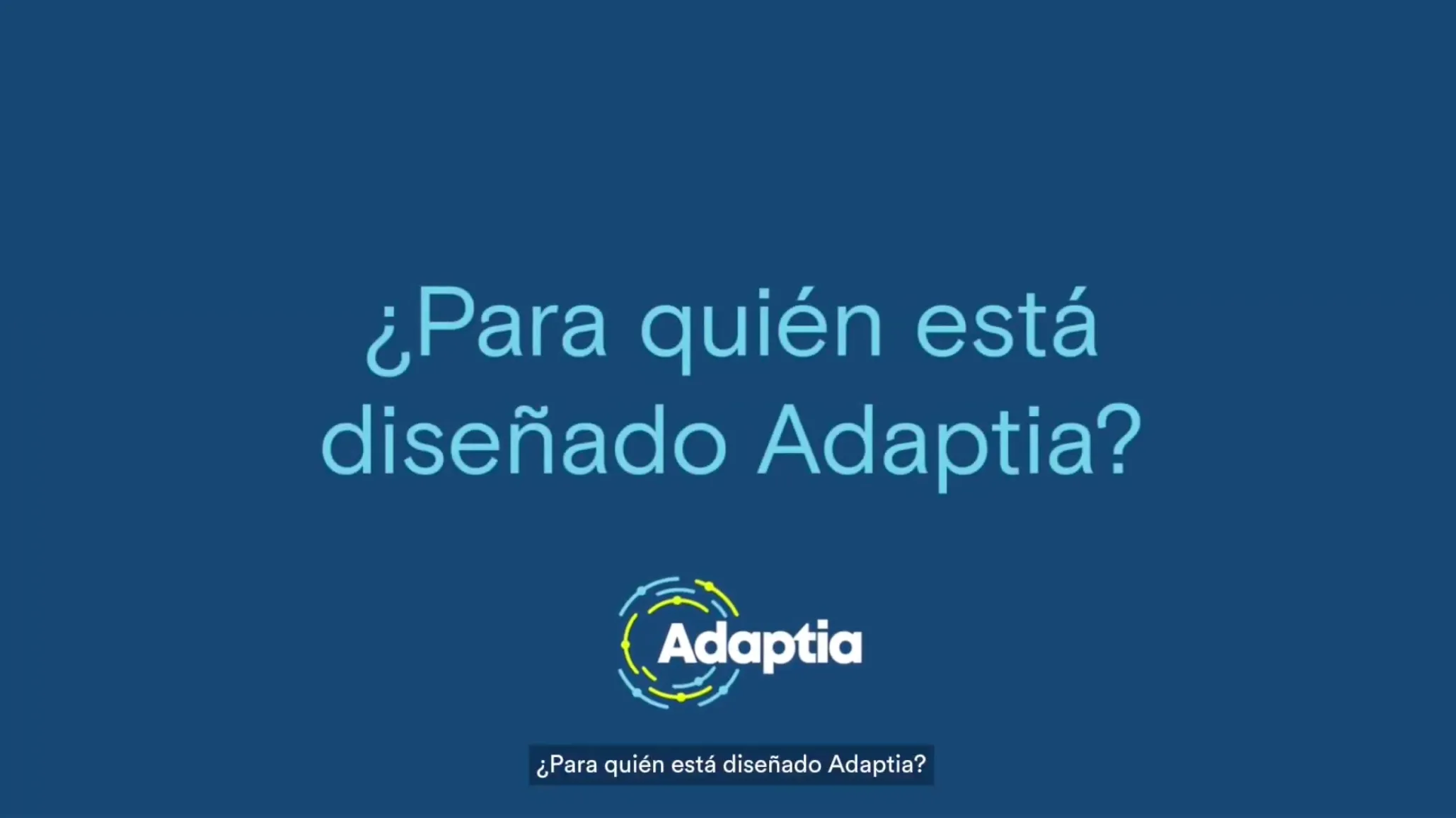 Miniatura del video «¿Para quién está diseñada Adaptia?»